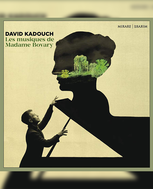 Les musiques de Madame Bovary - David Kadouch