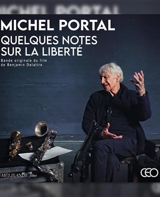 Michel Portal : Quelques notes sur la liberté